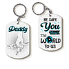 Personalized Gift For Dad Be Safe Kids Holding Dad Hands Aluminum Keychain 32552 1