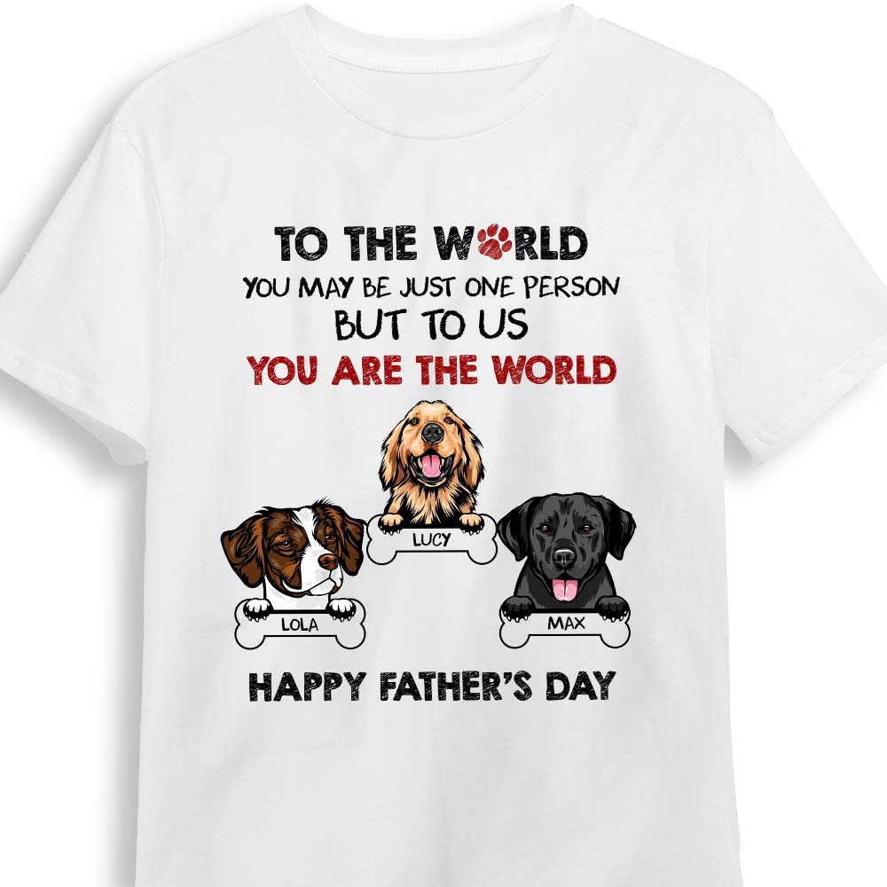 Personalized Gift For Dog Dad You Are The World Shirt Hoodie Sweatshirt 32949 Primary Mockup