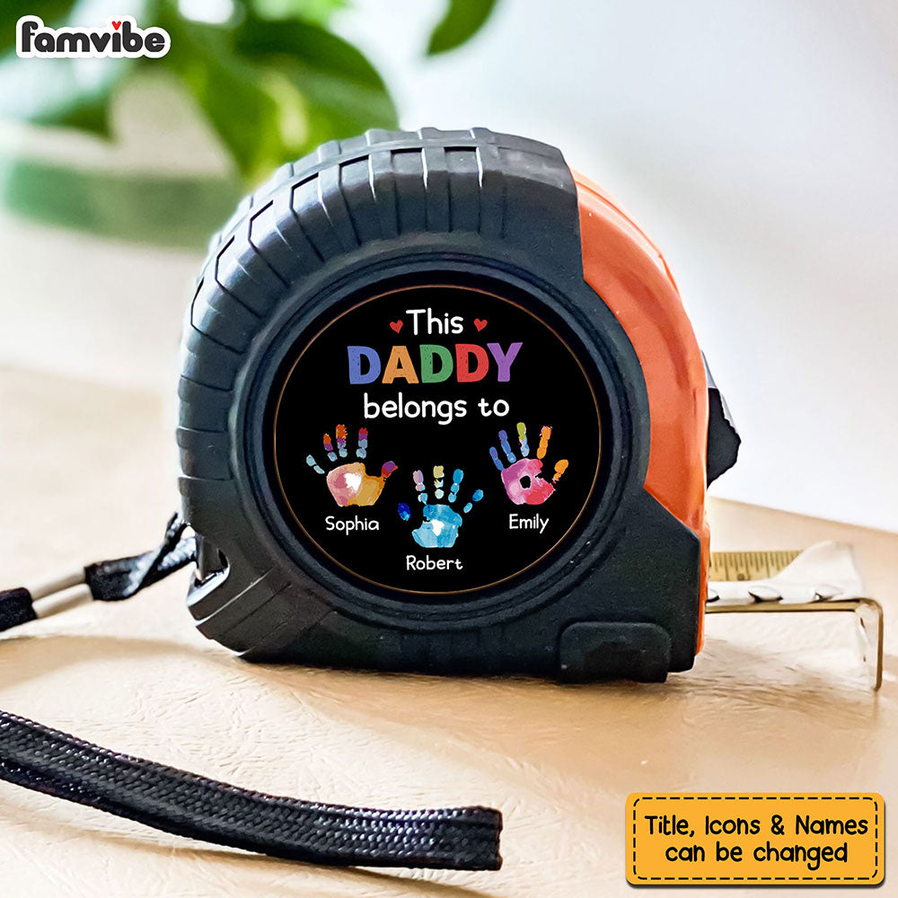 Personalized Gift For Dad This Daddy Belongs To Handprints Tape Measure 33210 Primary Mockup