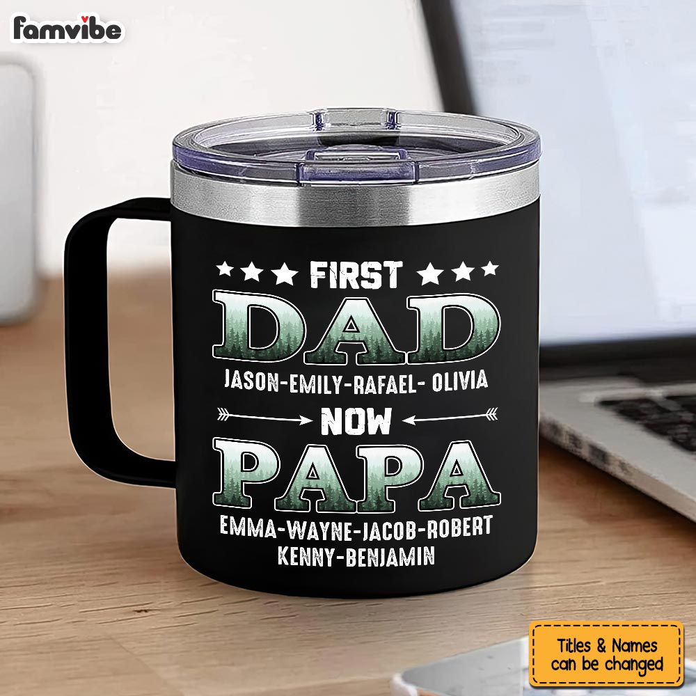 Personalized For Dad Grandpa First Dad Now Papa Stainless Steel Tumbler With Handle 33456 Primary Mockup