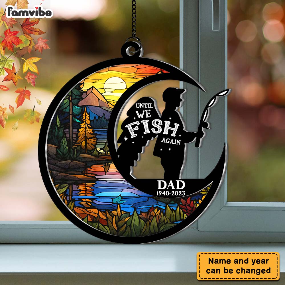 Personalized For Dad Fishing Lure Until We Fish Again Acrylic Suncatcher Ornament 33025