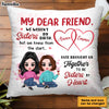 Personalized My Friend Sisters By Heart Pillow NB291 23O28 1
