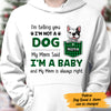 Personalized Dog My Mom Said I'm A Baby Hoodie AP52 67O47 1