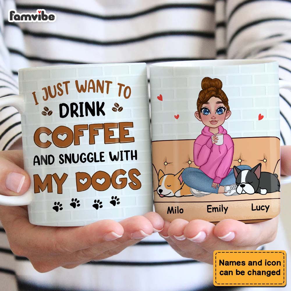 Personalized I Just Want To Drink Coffee And Snuggle With My Dog Mug 23971 Primary Mockup