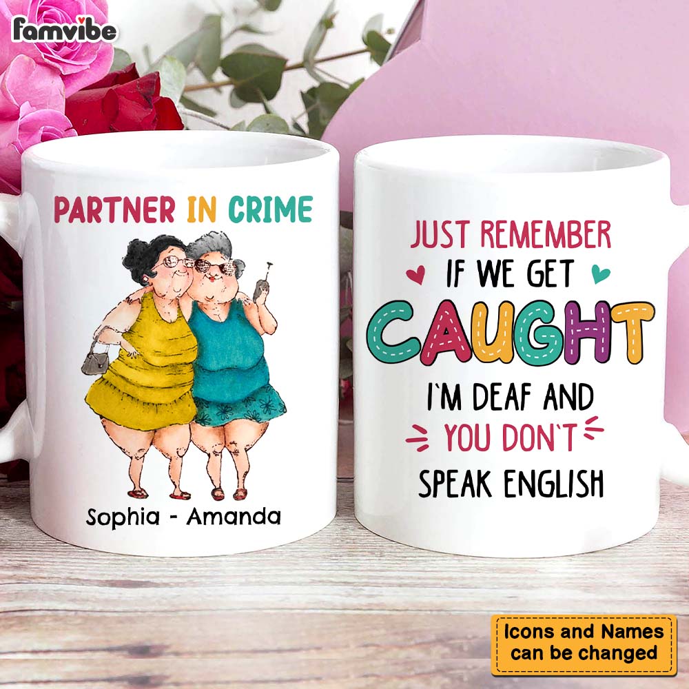 Personalized If We Get Caught Friend Funny Mug 24809 Primary Mockup