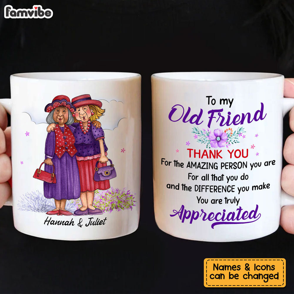 Personalized Gift For Old Friend Truly Appreciated Mug 26140 Primary Mockup