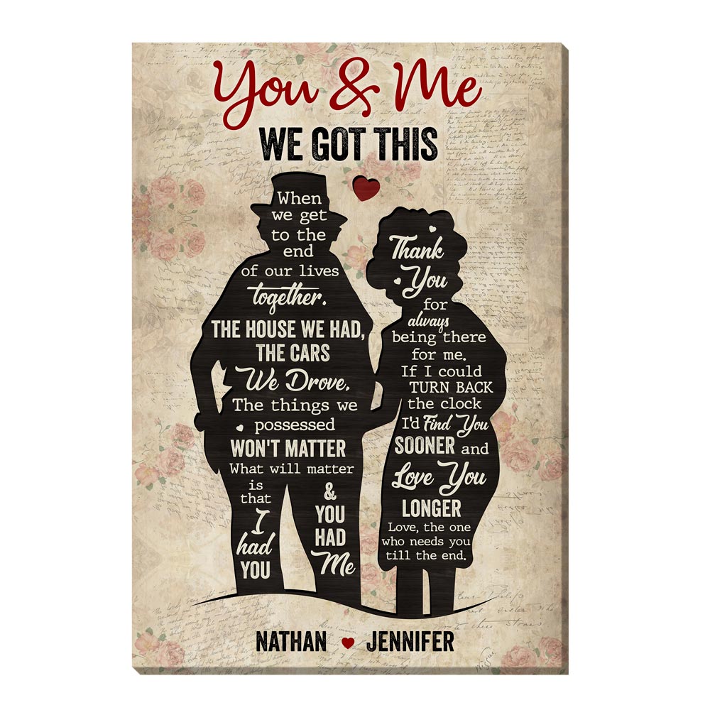 Personalized Gift For Old Couple  You And Me We Got This Canvas 26492 Primary Mockup