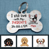 Personalized Dog Mom Live With Parents Bone Pet Tag NB52 85O57 1