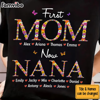 Personalized Gift For Nana First Mom Now Grandma Flower Pattern Shirt Hoodie Sweatshirt 31743 Primary Mockup