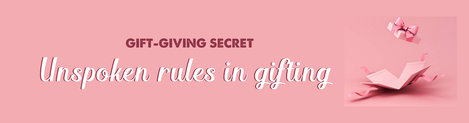 GIFT GIVING SECRET: UNSPOKEN RULES