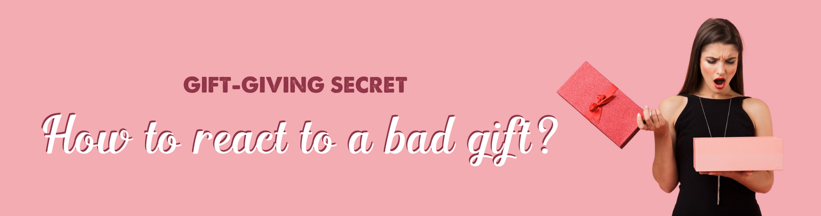gift-giving-secret-how-to-react-to-a-bad-gift