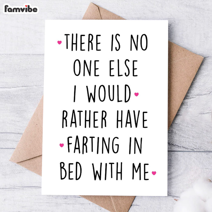There No One Else I Would Rather Farting With Card 37586 1