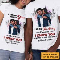 Personalized Gift For Couple I Lead The Way I Stand Behind You Couple T Shirt 32834 thumb 1