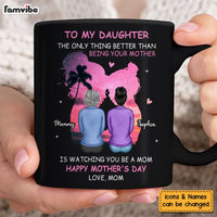Personalized Gift For Daughter Watching You Be A Mom Mug 32896 thumb 1