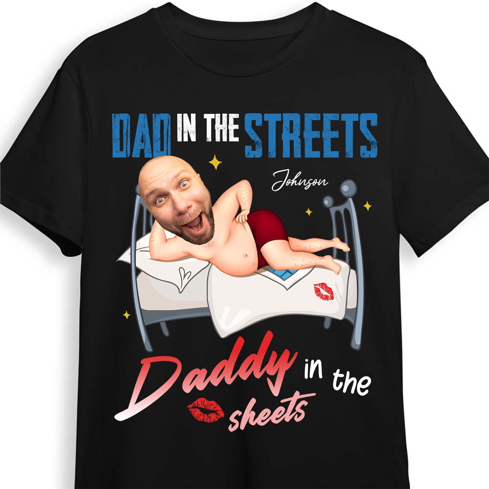 Personalized Gift For Dad In The Streets Daddy In The Sheets Shirt Hoodie Sweatshirt 32538 Primary Mockup
