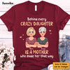 Personalized Behind Every Crazy Daughter Is A Mother Shirt - Hoodie - Sweatshirt 32540 1