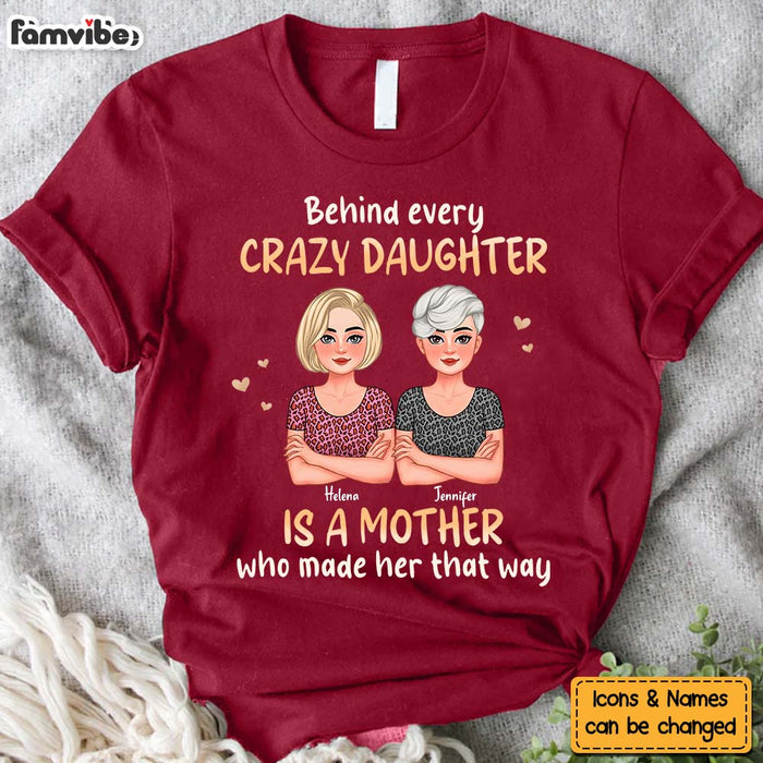 Personalized Behind Every Crazy Daughter Is A Mother Shirt - Hoodie - Sweatshirt 32540 1