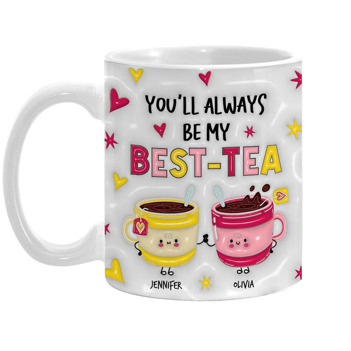 Personalized Gift For Friend You'll Always Be Mug 32561 1