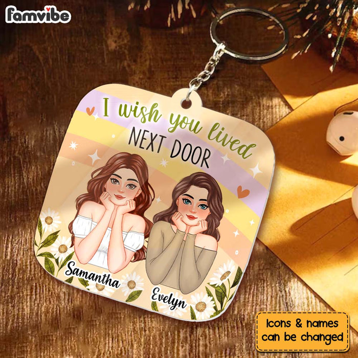 Personalized Gift For Friends I Wish You Lived Next Door Acrylic Keychain 32585 1