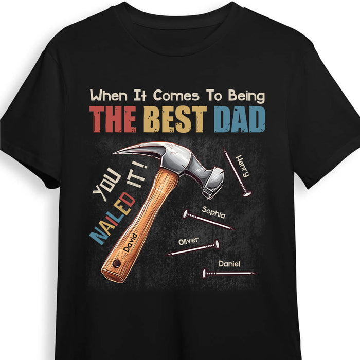 Personalized Gift for Dad You Nailed It Shirt - Hoodie - Sweatshirt 32604 1