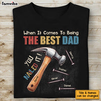 Personalized Gift for Dad You Nailed It Shirt - Hoodie - Sweatshirt 32604 thumb 1