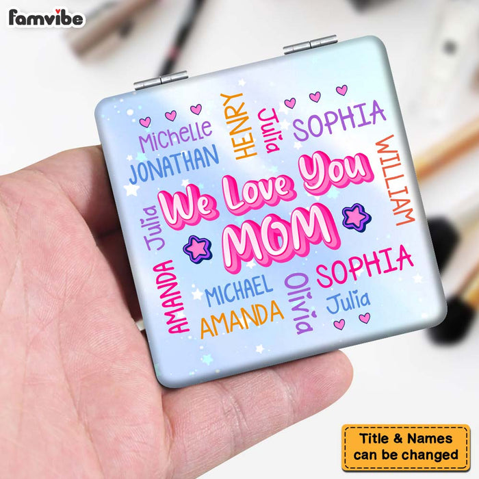 Personalized Gift For Mom We Love You Square Compact Mirror 32612 1