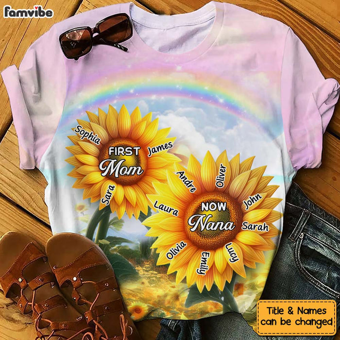Personalized Gift For Grandma First Mom Now Nana Sunflowers All-over Print T Shirt - Hoodie - Sweatshirt 32713 1