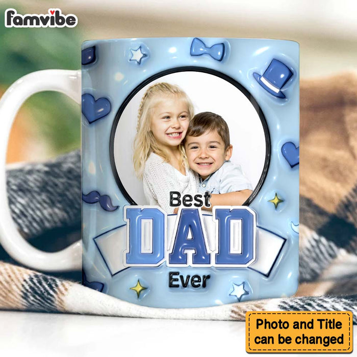 Personalized Gift For Dad 3D Inflated Print Mug 32731 1