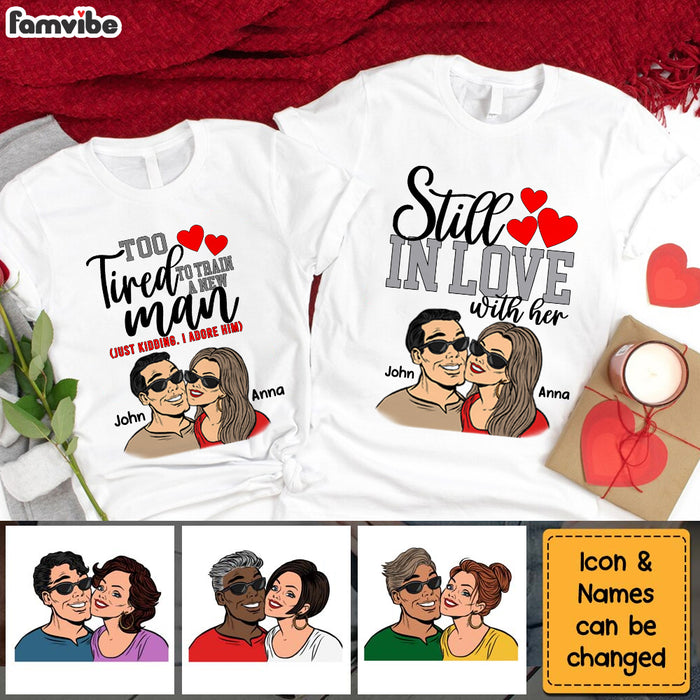 Personalized Gift For Couple Still In Love With Her Couple T Shirt 32799 1