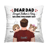 Personalized Gift To My Dad Love Every Day Pillow 32866 1