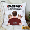 Personalized Gift To My Dad Love Every Day Pillow 32866 1