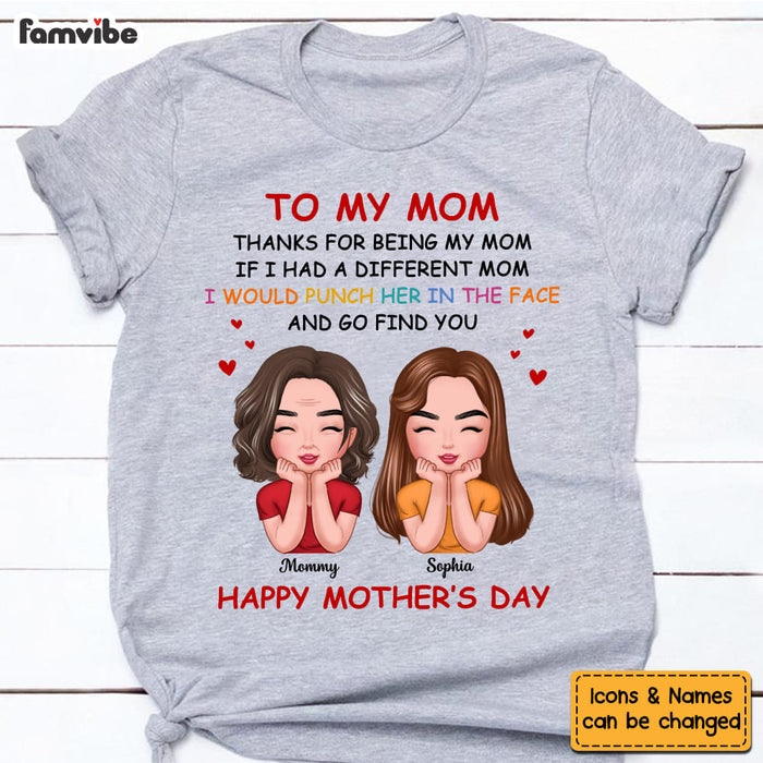 Personalized Gift For To My Mom Thanks For Being My Mom Shirt - Hoodie - Sweatshirt 32909 1