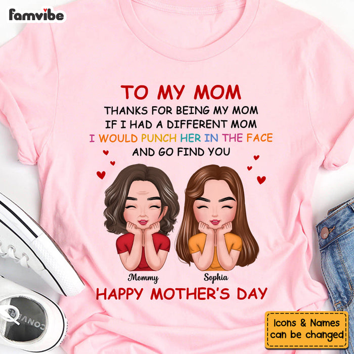 Personalized Gift For To My Mom Thanks For Being My Mom Shirt - Hoodie - Sweatshirt 32909 1