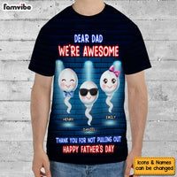 Personalized Gift For Dad Funny We're Awesome All-over Print T Shirt - Hoodie - Sweatshirt 32917 thumb 1