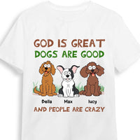 Personalized Gift For Dog Lover, Dogs Are Good Shirt - Hoodie - Sweatshirt 32918 thumb 1
