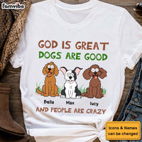 Personalized Gift For Dog Lover, Dogs Are Good Shirt - Hoodie - Sweatshirt 32918 thumb 1