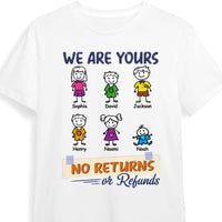 Personalized Gift For Dad We Are Yours No Returns Or Refund T Shirt - Hoodie - Sweatshirt 32927 thumb 1