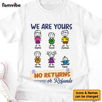 Personalized Gift For Dad We Are Yours No Returns Or Refund T Shirt - Hoodie - Sweatshirt 32927 thumb 1