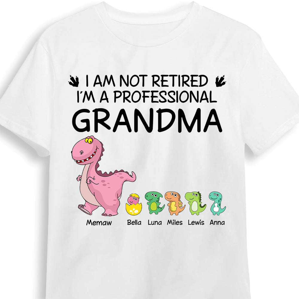 Personalized Gift For Grandma Saurus Not Retired Shirt Hoodie Sweatshirt 32971 Primary Mockup