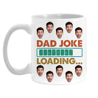 Personalized Gift For Custom Photo Dad Joke Loading Mug 32979 thumb 1