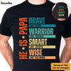 Personalized Gift For Dad, Grandpa He Is Brave Sleeve Printed T-shirt 32985 1