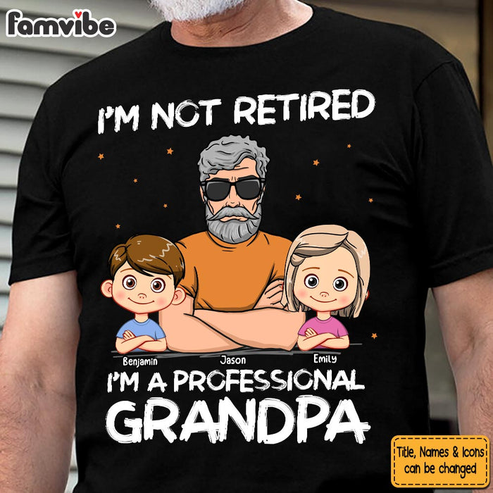 Personalized Gift for Grandpa I'm Not Retired Shirt - Hoodie - Sweatshirt 32992 1