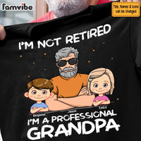Personalized Gift for Grandpa I'm Not Retired Shirt - Hoodie - Sweatshirt 32992 thumb 1
