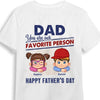Personalized Gift For Dad Our Favorite Person Shirt - Hoodie - Sweatshirt 32996 1