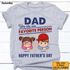 Personalized Gift For Dad Our Favorite Person Shirt - Hoodie - Sweatshirt 32996 1