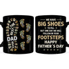 Personalized Gift For Dad We Will Follow In Your Footsteps Mug 33004 1