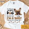 Personalized Gift For Dog Mom I Am A Baby Shirt - Hoodie - Sweatshirt 33017 1