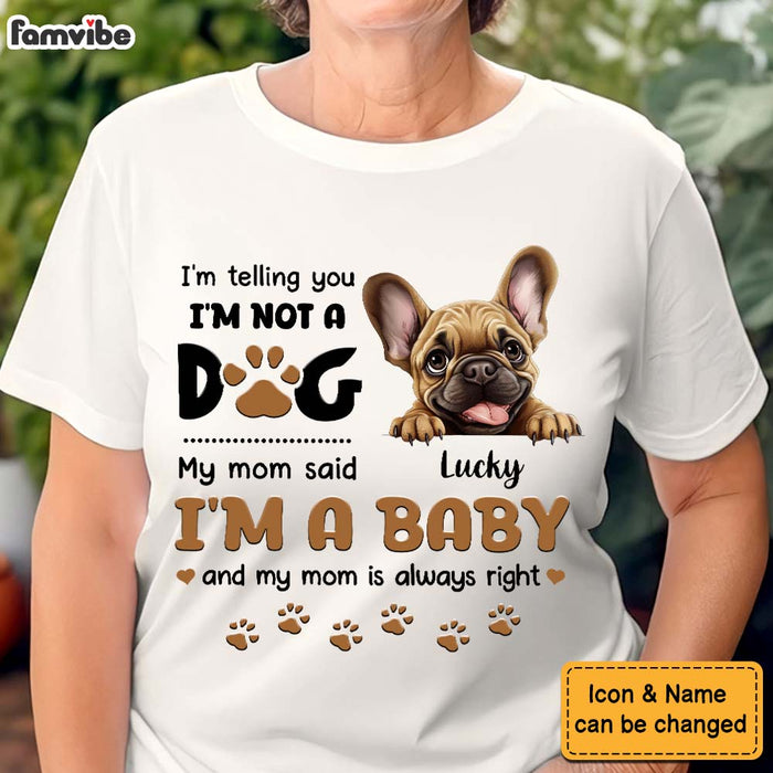 Personalized Gift For Dog Mom I Am A Baby Shirt - Hoodie - Sweatshirt 33017 1
