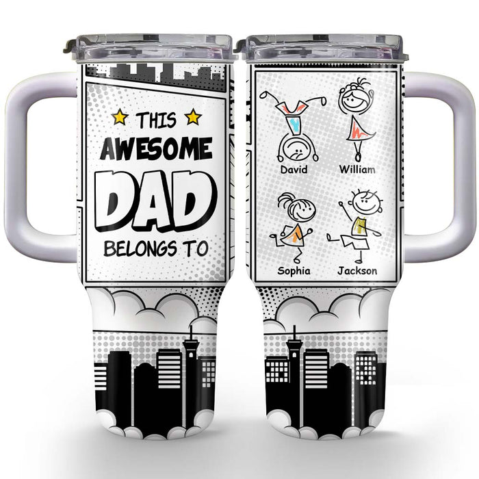 Personalized Gift For Dad This Awesome Dad Belongs To 40oz Tumbler With Straw 33029 1
