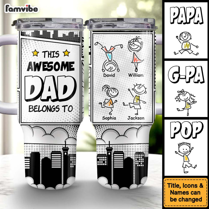 Personalized Gift For Dad This Awesome Dad Belongs To 40oz Tumbler With Straw 33029 1